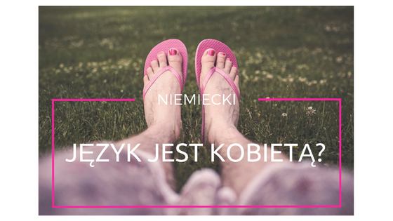 Feminizacja języka niemieckiego, cz. I