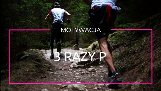 3 razy P o motywacji słuchaczy dorosłych