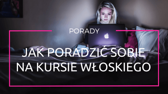 jak poradzic sobie na kursie wloskiego